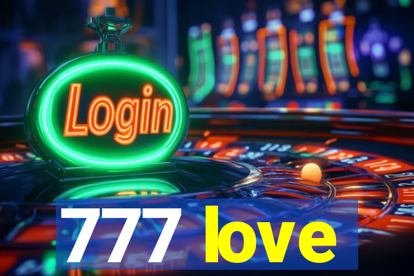 777 love